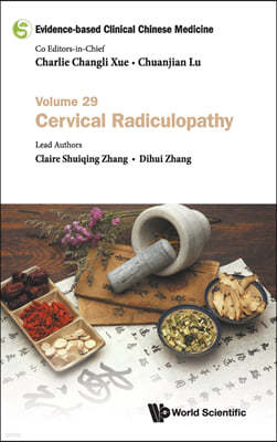 Evidence-Based Clinical Chinese Medicine - Volume 29: Cervical Radiculopathy