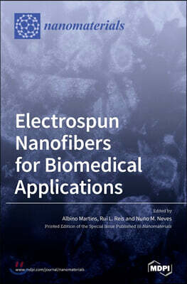 Mdpi AG Electrospun Nanofibers for Biomedical Applications