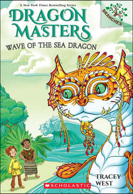 Dragon Masters #19 : Wave of the Sea Dragon
