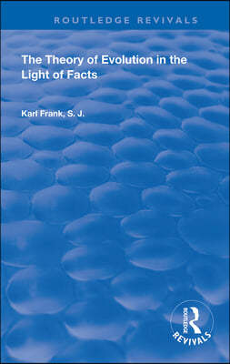 Theory of Evolution in the Light of Facts