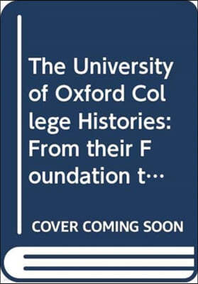 University of Oxford College Histories