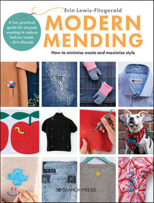 Modern Mending: How to Minimize Waste and Maximize Style