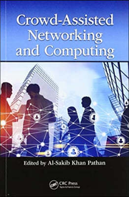 Crowd Assisted Networking and Computing