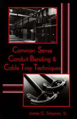 Common Sense Conduit Bending and Cable Tray Techniques