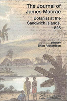 The Journal of James MacRae: Botanist at the Sandwich Islands, 1825