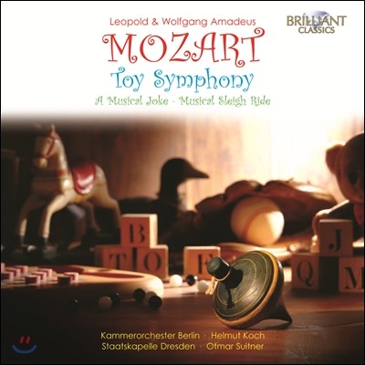 Otmar Suitner Ʈ &  Ƹ콺 Ʈ: 峭  (Leopold and Wolfgang Amadeus Mozart: Toy Symphony, A Musical Joke) 