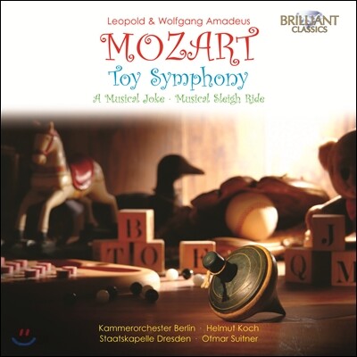 Otmar Suitner 레오폴트 & 볼프강 아마데우스 모차르트: 장난감 교향곡 (Leopold and Wolfgang Amadeus Mozart: Toy Symphony, A Musical Joke)