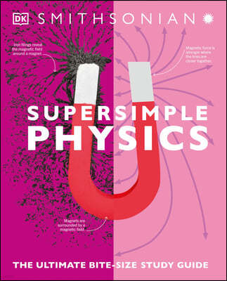 Super Simple Physics: The Ultimate Bitesize Study Guide