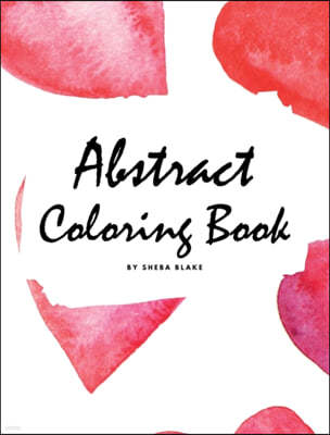 Abstract Coloring Book for Adults - Volume 2 (Large Hardcover Adult Coloring Book)