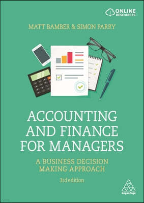Accounting and Finance for Managers: A Business Decision Making Approach