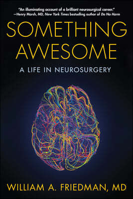 Something Awesome: A Life in Neurosurgery