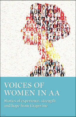 Voices of Women in AA: Stories of Experience, Strength and Hope from Grapevine