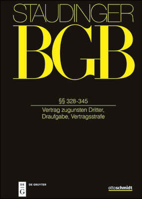 Otto Schmidt/de Gruyter - de Gruyter §§ 328-345: (Vertrag Zugunsten Dritter, Draufgabe, Vertragsstrafe)