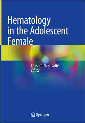 Hematology in the Adolescent Female