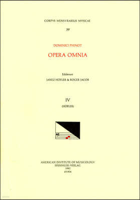 CMM 59 Dominique Phinot (16th C.), Opera Omnia, Edited by Janez Hofler and Roger Jacob. Vol. IV [Motets, Bk. 2, 1548]: Volume 59