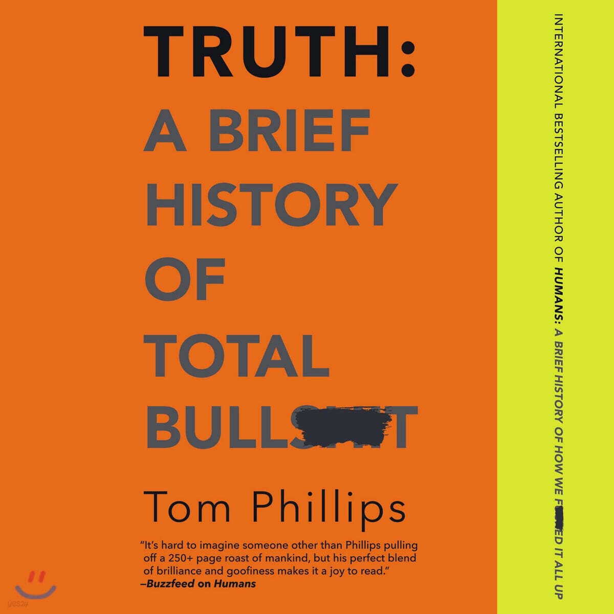 Truth: A Brief History of Total Bullsh*t