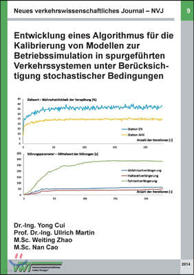 Neues verkehrswissenschaftliches Journal NVJ - Ausgabe 9: Entwicklung eines Algorithmus f?r die Kalibrierung von Modellen zur Betriebssimulation in sp