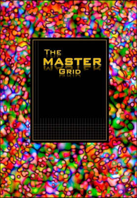 The MASTER GRID - Red Wormhole Bubbles: A science/engineering journal with grid lines and joyful art pieces