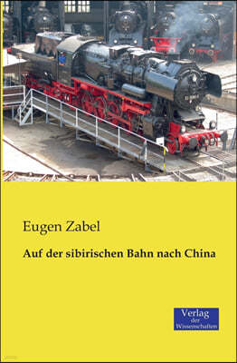 Auf der sibirischen Bahn nach China