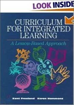 Curriculum for Integrated Learning : A Lesson Based Approach