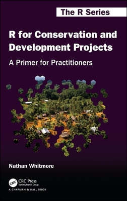 R for Conservation and Development Projects: A Primer for Practitioners