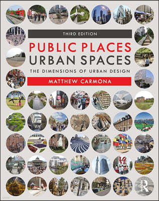 Public Places Urban Spaces: The Dimensions of Urban Design