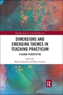 Dimensions and Emerging Themes in Teaching Practicum