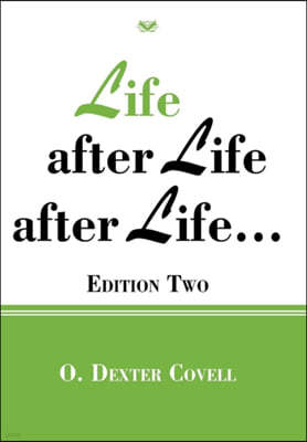 Life After Life After Life...: Edition Two