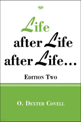 Life After Life After Life...: Edition Two
