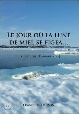 Textstream Le Jour Ou La Lune De Miel Se Figea