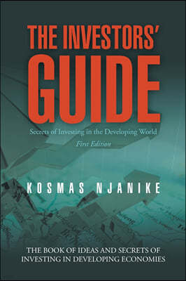 The Investors' Guide: Secrets of Investing in the Developing World
