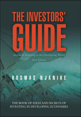 The Investors' Guide: Secrets of Investing in the Developing World