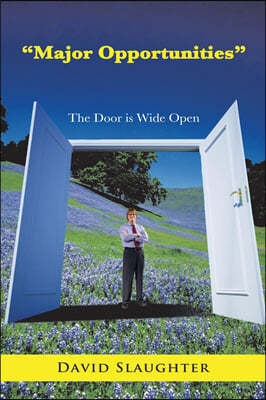 Major Opportunities: The Door Is Wide Open