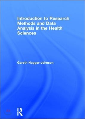 Introduction to Research Methods and Data Analysis in the Health Sciences