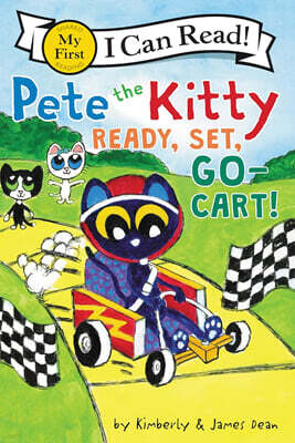 [I Can Read] My First : Pete the Kitty: Ready, Set, Go-Cart!