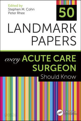 50 Landmark Papers Every Acute Care Surgeon Should Know