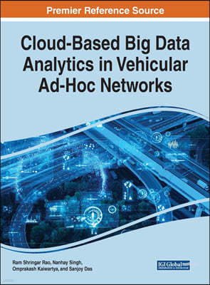 Cloud-Based Big Data Analytics in Vehicular Ad-Hoc Networks