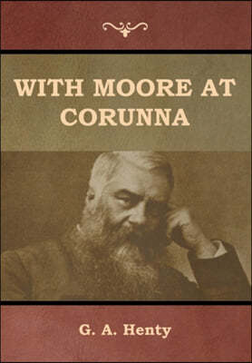 With Moore at Corunna