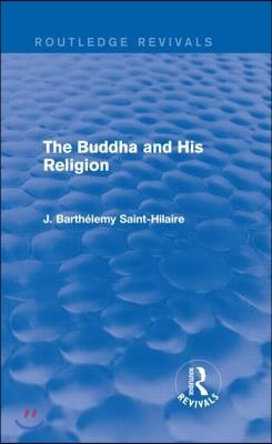 Buddha and His Religion (Routledge Revivals)