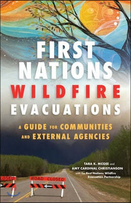 First Nations Wildfire Evacuations: A Guide for Communities and External Agencies