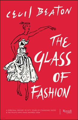 The Glass of Fashion: A Personal History of Fifty Years of Changing Tastes and the People Who Have Inspired Them