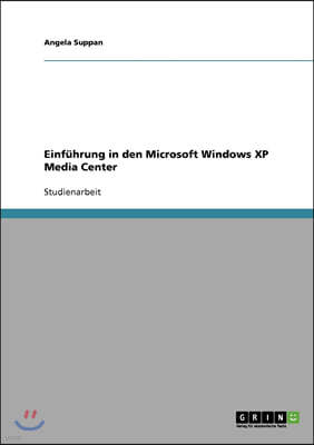 Einfuhrung in den Microsoft Windows XP Media Center