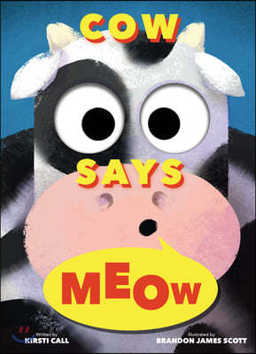 Cow Says Meow: A Peep-And-See Book