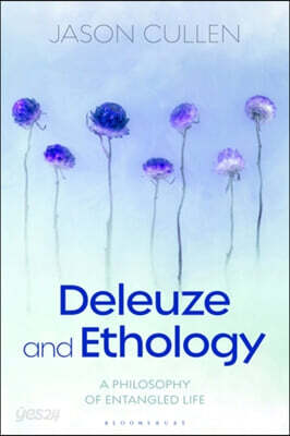 Deleuze and Ethology: A Philosophy of Entangled Life