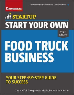 Start Your Own Food Truck Business Third Edition
