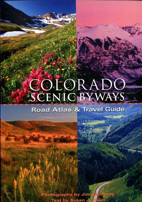 Colorado Scenic Byways Road Atlas & Travel Guide [paperback] ݷζ , ̱ , ݷζ ڿ