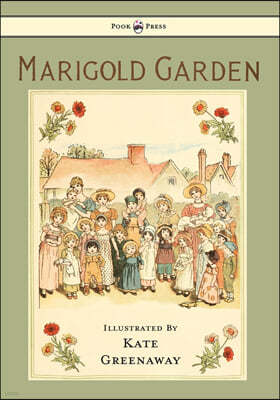 Marigold Garden - Pictures and Rhymes - Illustrated by Kate Greenaway