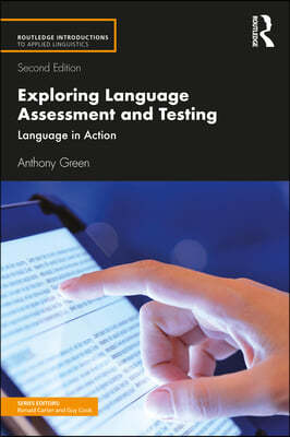 Exploring Language Assessment and Testing: Language in Action