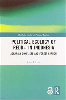 Political Ecology of REDD+ in Indonesia