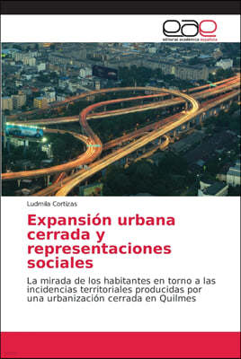 Expansion urbana cerrada y representaciones sociales